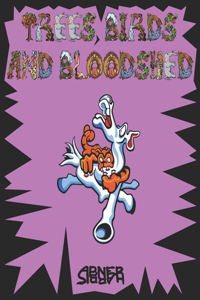 Trees Birds and Bloodshed
