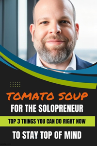 Tomato Soup for the Solopreneur