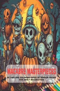 Macabre Masterpieces