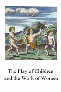 Play of Children and the Work of Women