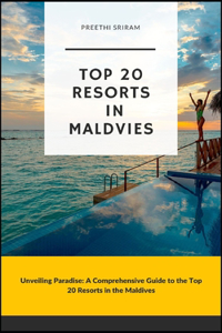 Top 20 Resorts in Maldives