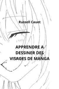 Apprendre a Dessiner Des Visages de Manga