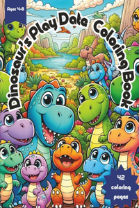 Dinosaur's Play Date Coloring Book