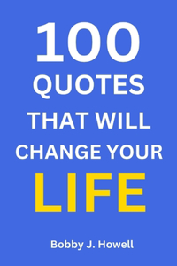 100 Quotes That Will Change Your Life