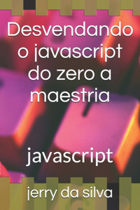 Desvendando o javascript do zero a maestria
