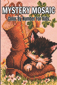 Mystery Mosaics Color By Number For Kids