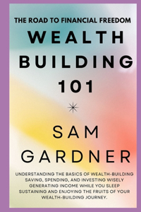 Wealth Building 101