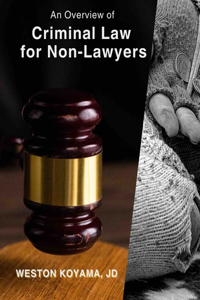 Overview of Criminal Law for Non-Lawyers