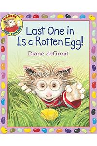 Last One in is a Rotten Egg!