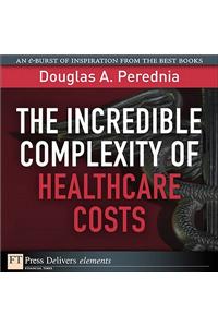The Incredible Complexity of Healthcare Costs