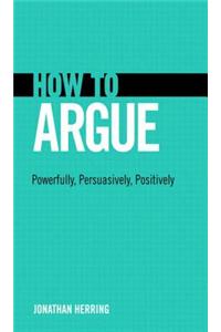 How to Argue