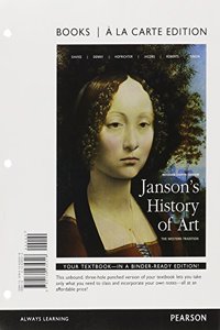 Janson's History of Art, Combined, Books a la Carte Edition Plus Revel -- Access Card Package