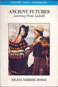 Ancient Futures : Learning From Ladakh