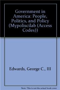 Government in America: People, Politics, and Policy