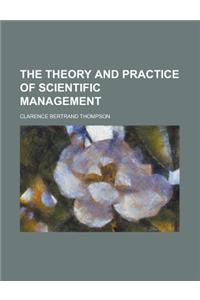 The Theory and Practice of Scientific Management