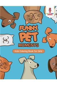 Funny Pet Moments