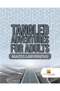 Tangled Adventures for Adults