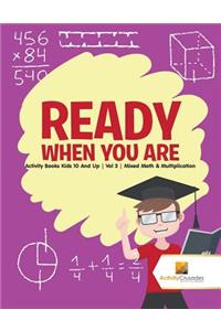 Ready When You Are