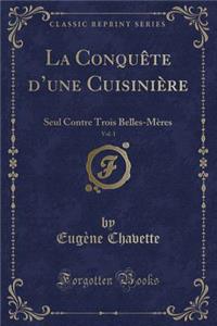 La Conquête d'Une Cuisinière, Vol. 1