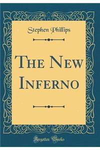 The New Inferno (Classic Reprint)