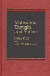 Motivation, Thought, and Action