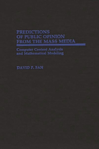 Predictions of Public Opinion from the Mass Media