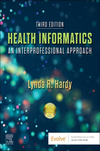 Health Informatics: An Interprofessional Approach