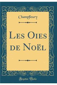Les Oies de Noël (Classic Reprint)