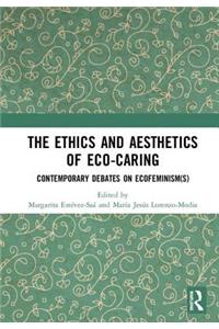 The Ethics and Aesthetics of Eco-caring