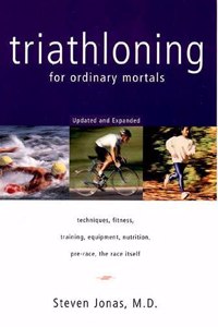 Triathloning for Ordinary Mortals