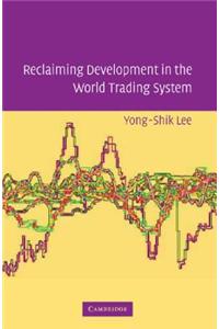 Reclaiming Development in the World Trading System