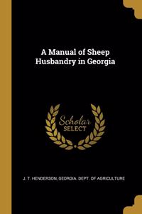 A Manual of Sheep Husbandry in Georgia
