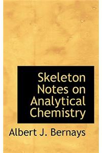 Skeleton Notes on Analytical Chemistry