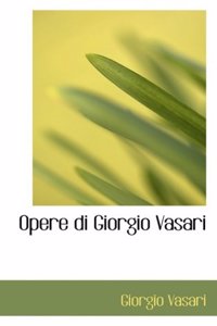 Opere Di Giorgio Vasari