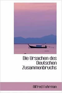 Die Ursachen Des Deutschen Zusammenbruchs
