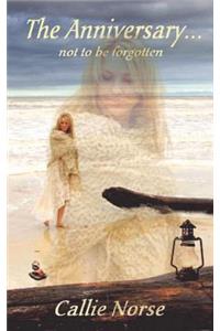 The Anniversary...not to be forgotten