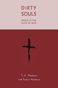 Dirty Souls DEVILS AT THE GATE OF GOD