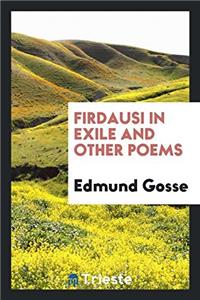 Firdausi in exile and other poems