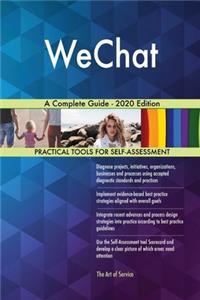 WeChat A Complete Guide - 2020 Edition