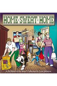 Home Sweat Home: A for Better or for Worse Collection