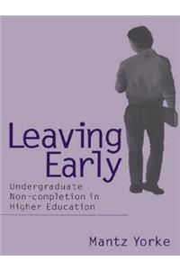 Leaving Early: Undergraduate Non-Completion in Higher Education