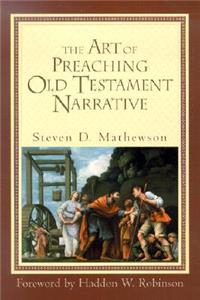 The Art of Preaching Old Testament Narrative