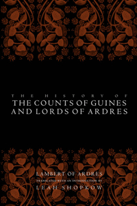 History of the Counts of Guines and Lords of Ardres