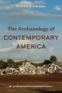 Archaeology of Contemporary America