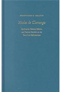 Nicolas de Clamanges: Spirituality, Personal Reform, and Pastoral Renewal on the Eve of the Reformations