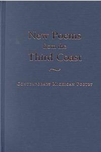 New Poems from the Third Coast