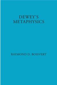 Dewey's Metaphysics