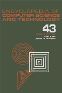 Encyclopedia of Computer Science and Technology, Volume 43