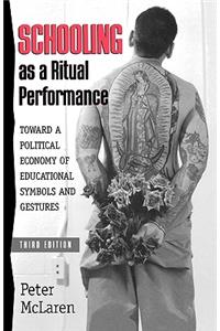 Schooling as a Ritual Performance