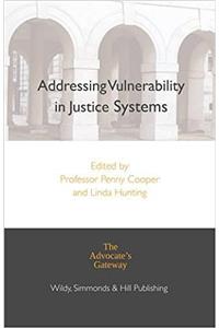 Addressing Vulnerability in Justice Systems